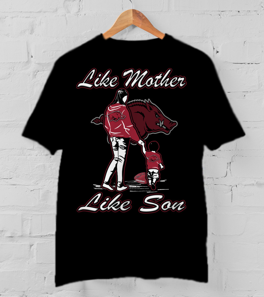 Like Mother Like Son Arkansas Razorbacks T-Shirt