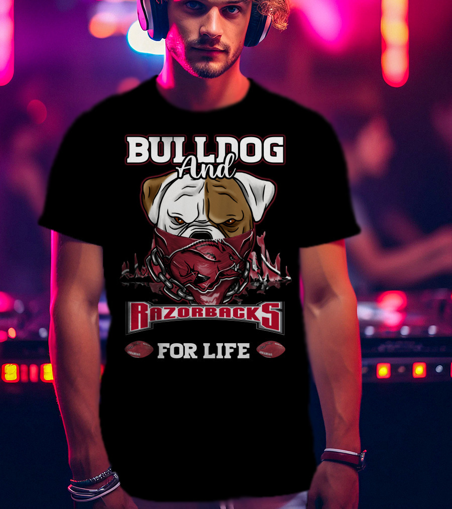 Bulldog And Razorbacks For Life Razorbacks T-Shirt