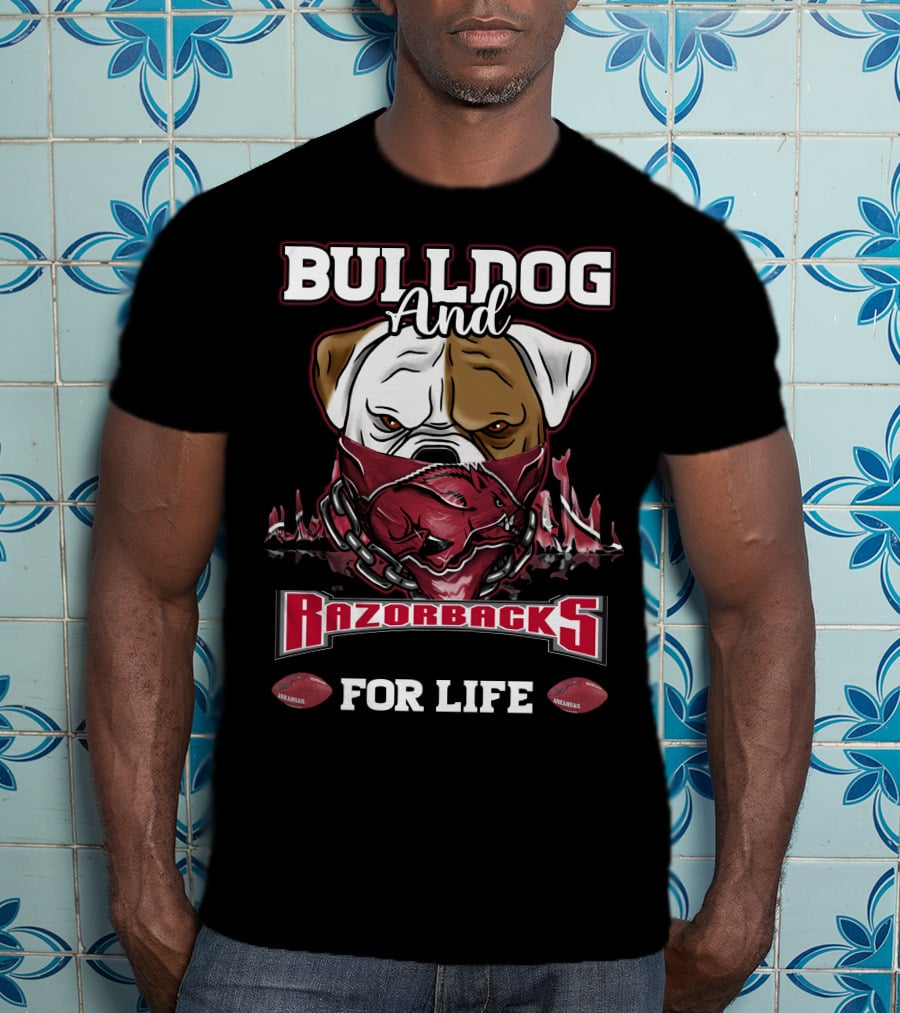 Bulldog And Razorbacks For Life Razorbacks T-Shirt