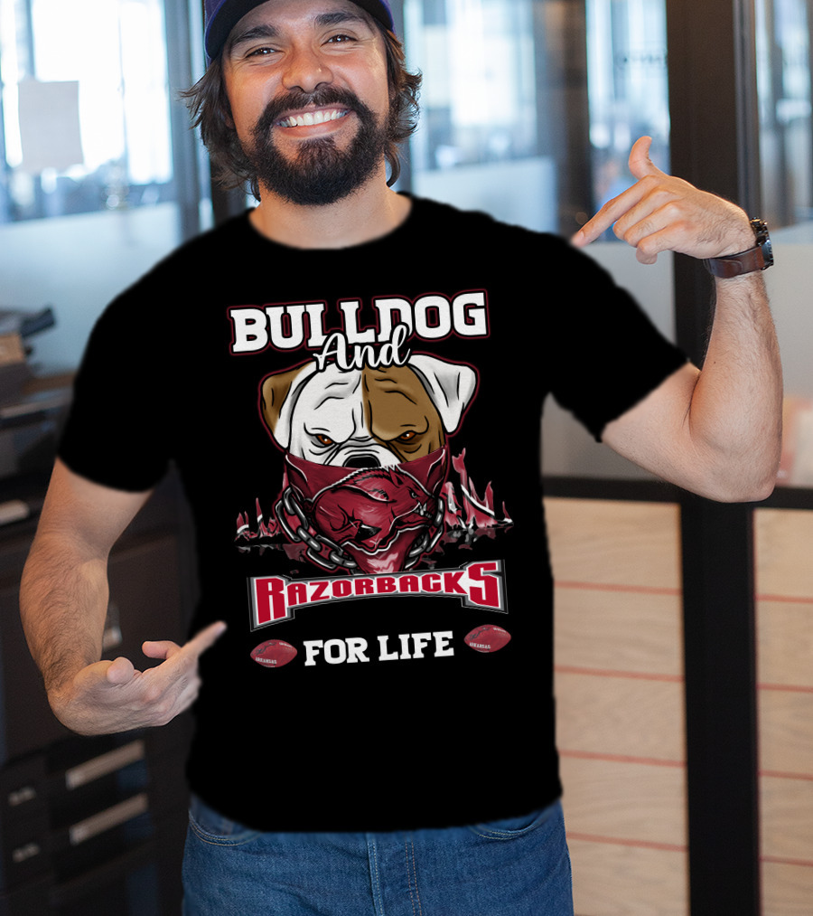 Bulldog And Razorbacks For Life Razorbacks T-Shirt
