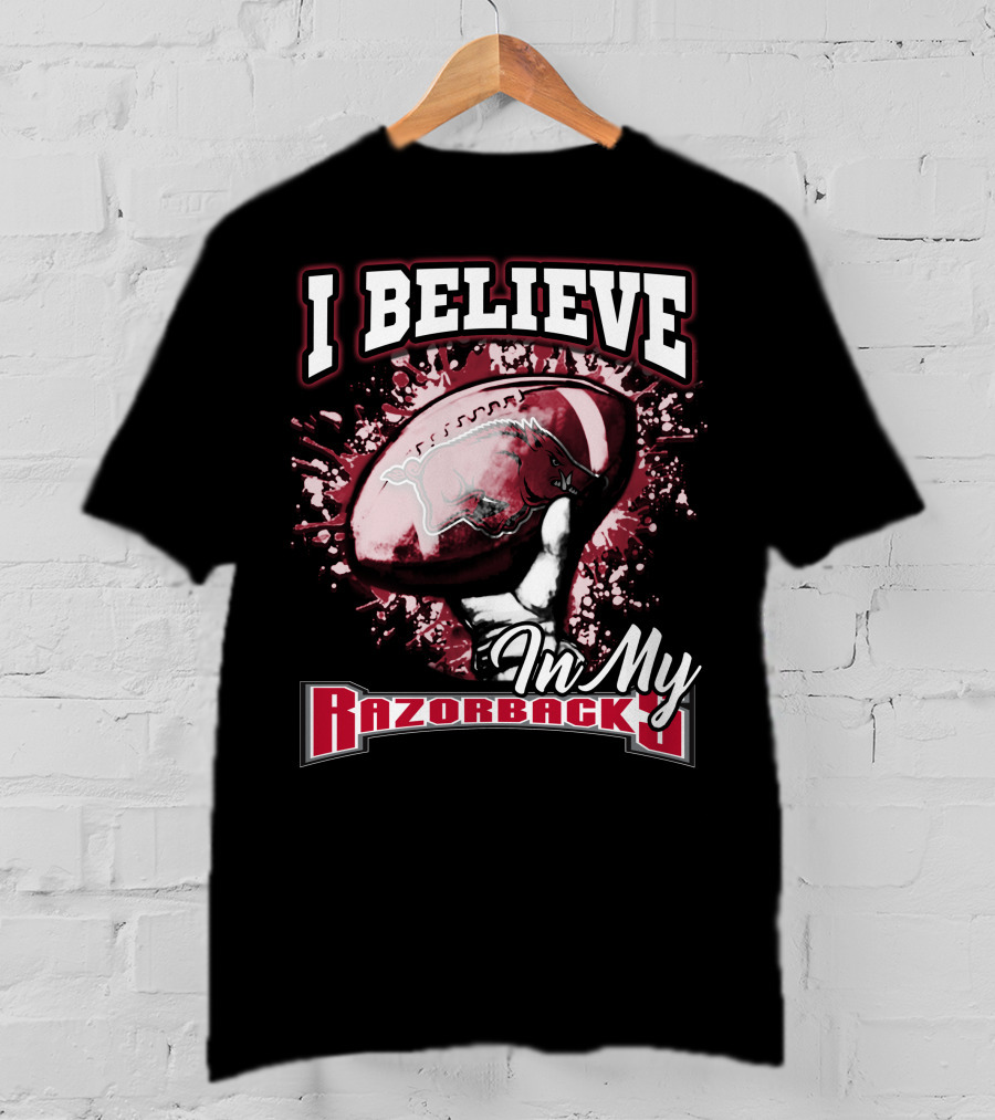 I Believe In My Razorbacks T-Shirt