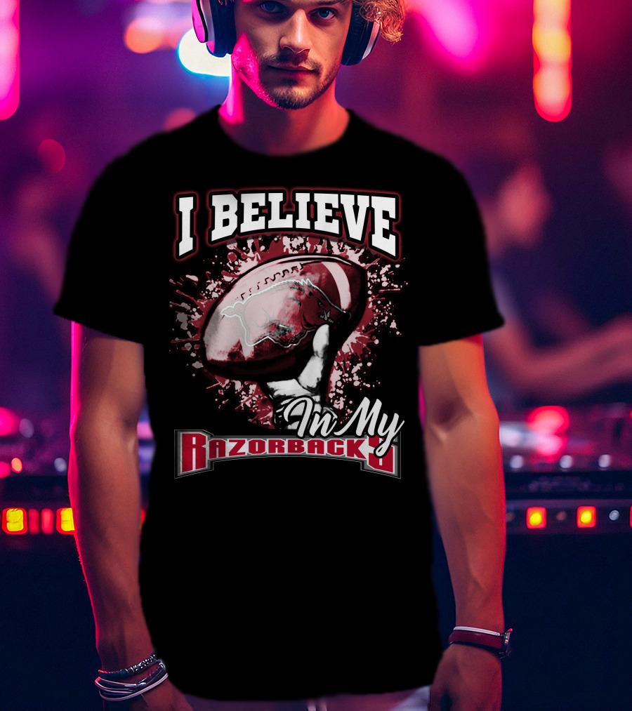 I Believe In My Razorbacks T-Shirt