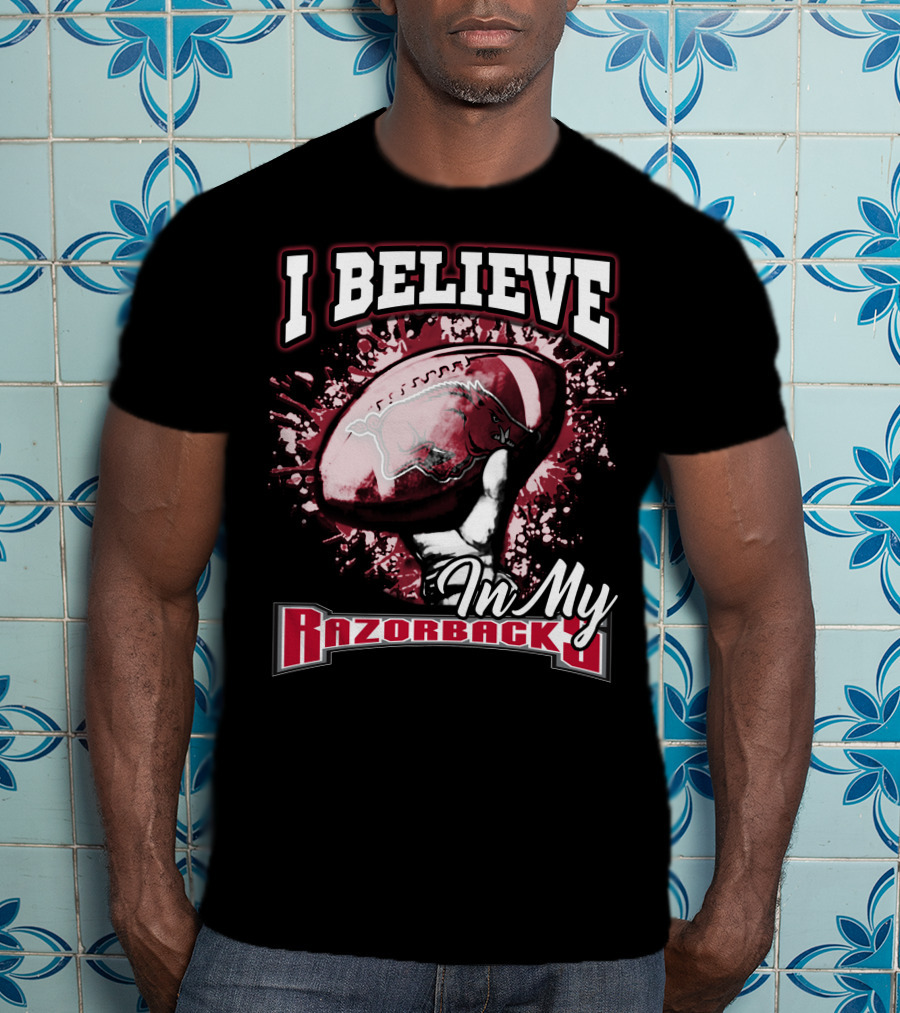 I Believe In My Razorbacks T-Shirt