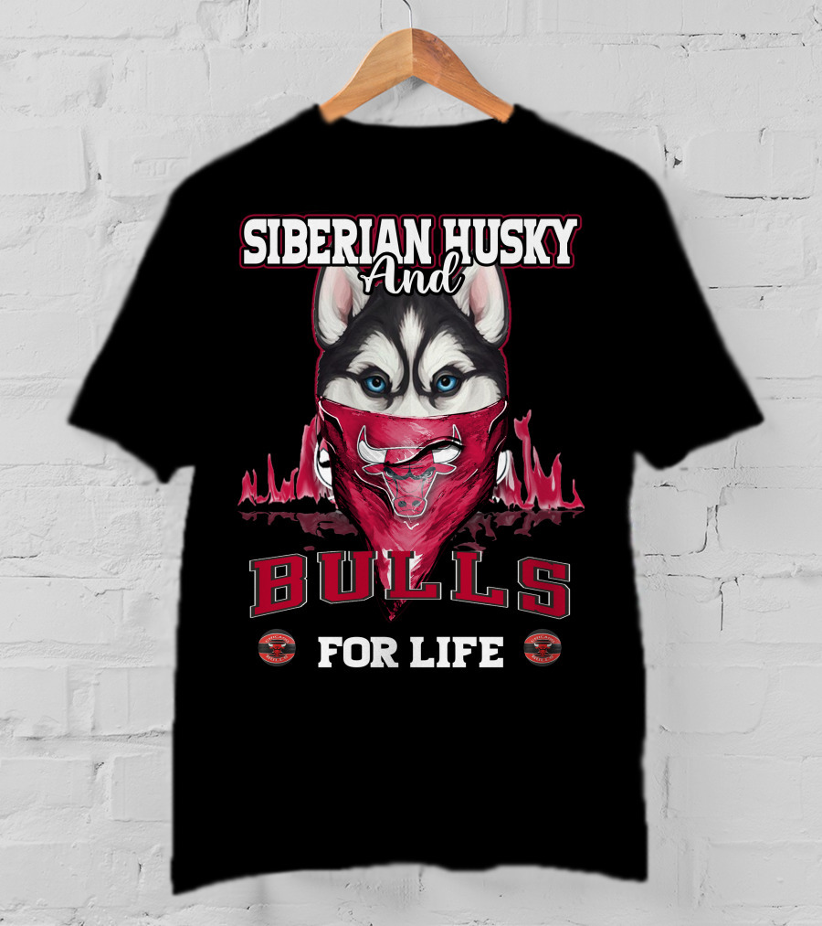 Siberian Husky And Chicago Bulls For Life T-Shirt