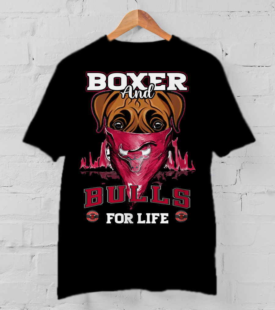 Boxer And Bulls For Life Chicago Bulls T-Shirt