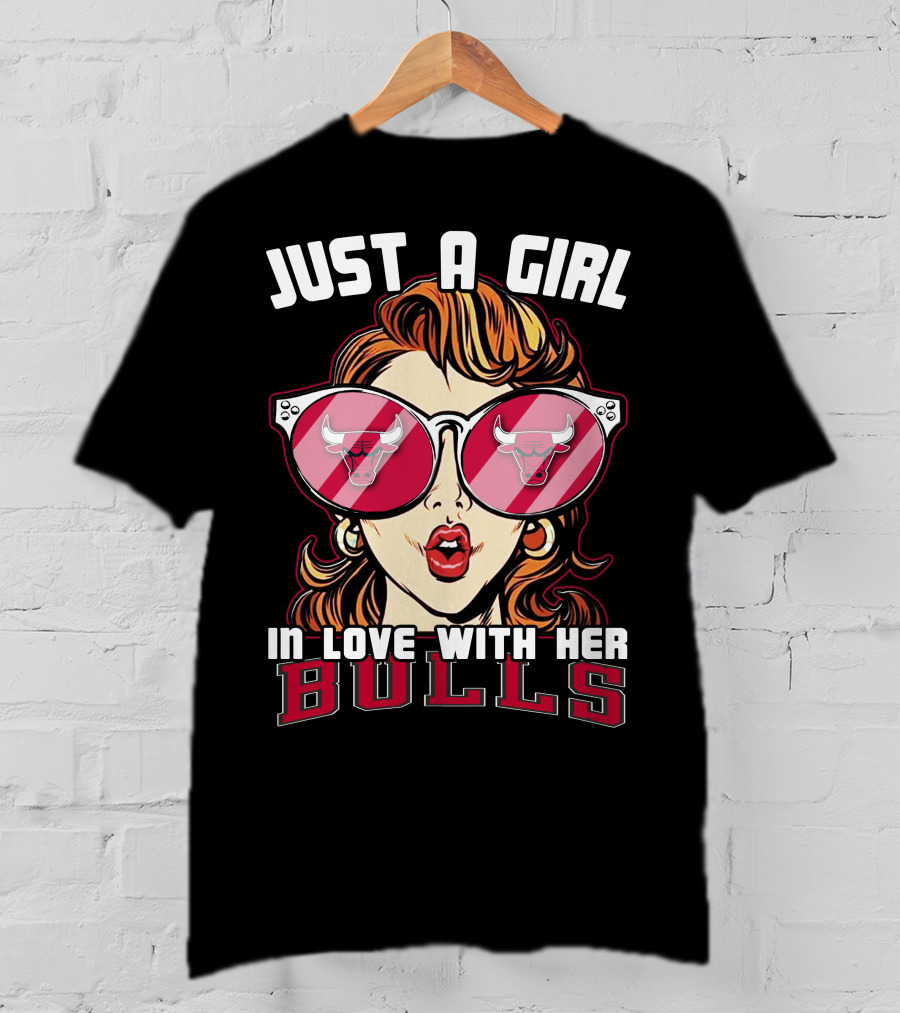 Just A Girl In Love With Her Chicago Bulls T-Shirt
