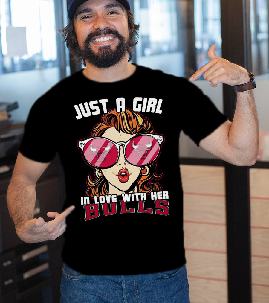 Just A Girl In Love With Her Chicago Bulls T-Shirt