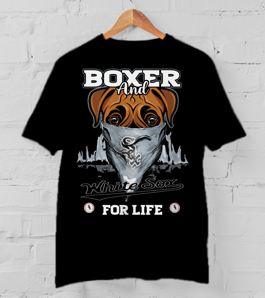 Boxer And White Sox For Life T-Shirt