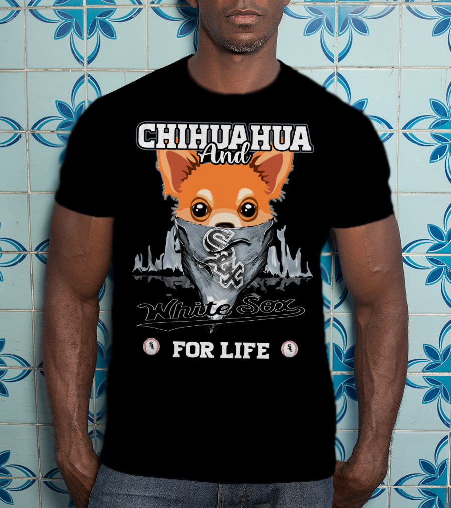 Chihuahua And White Sox For Life T-Shirt
