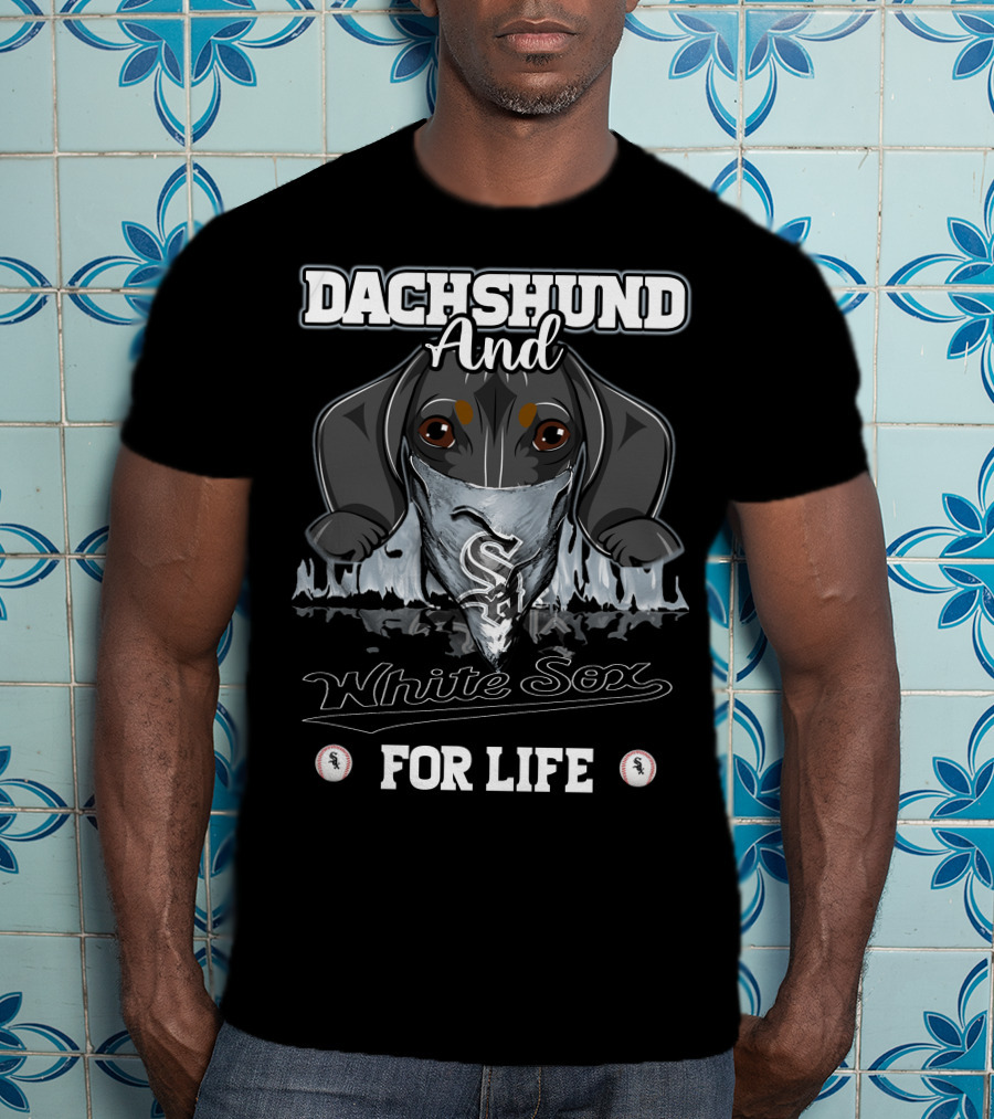 Dachshund And White Sox For Life T-Shirt
