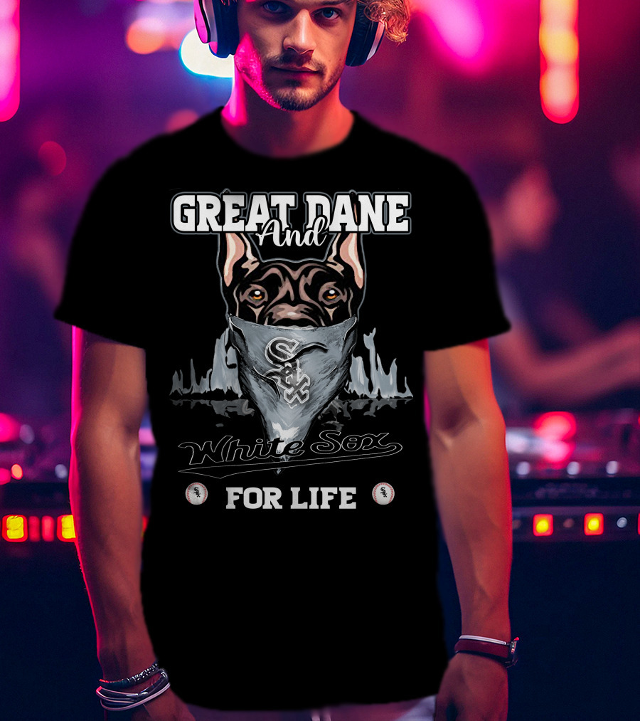 Great Dane And White Sox For Life T-Shirt