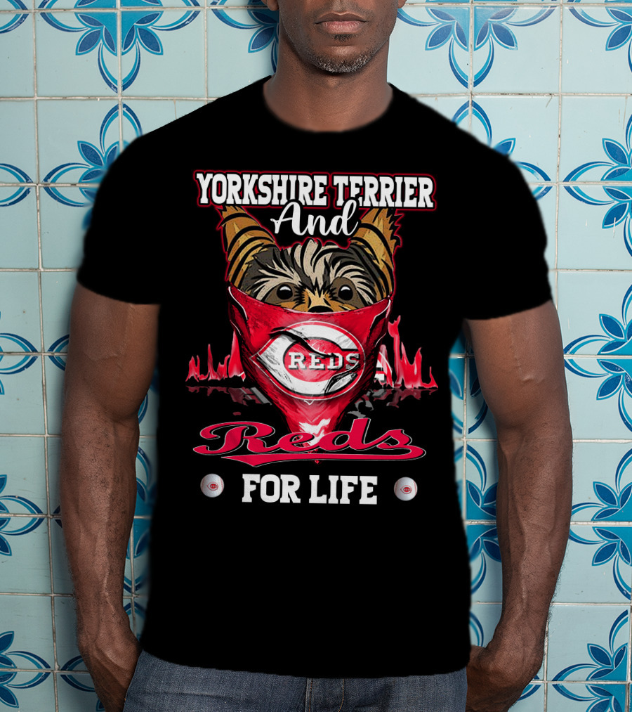 Yorkshire Terrier And Reds For Life T-Shirt