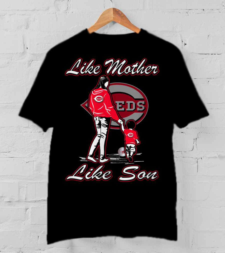Like Mother Like Son Cincinnati Reds REDS T-Shirt