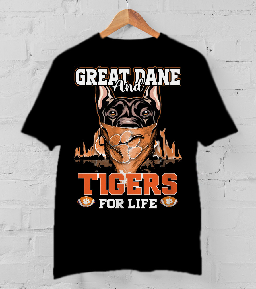 Great Dane And Tigers For Life Clemson T-Shirt