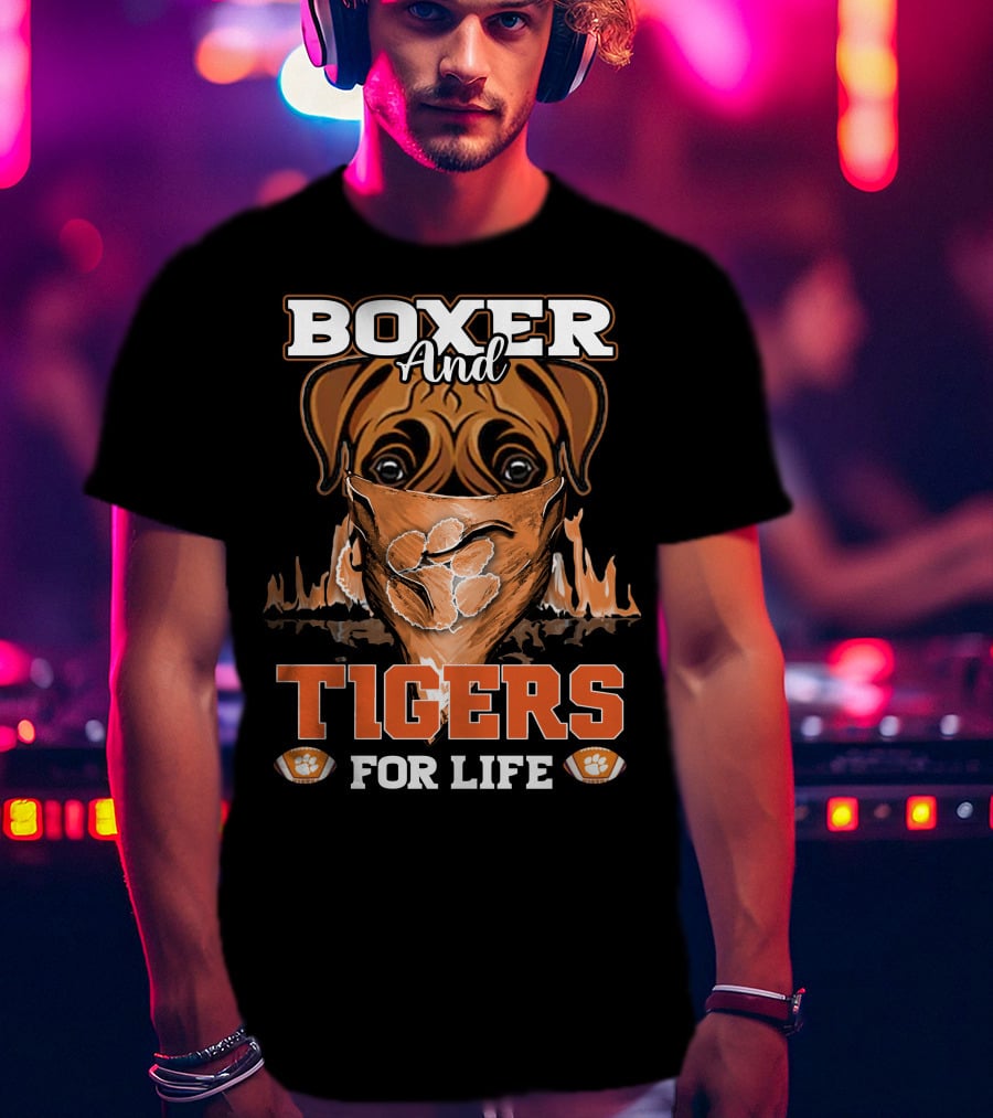 Boxer And Tigers For Life Clemson T-Shirt