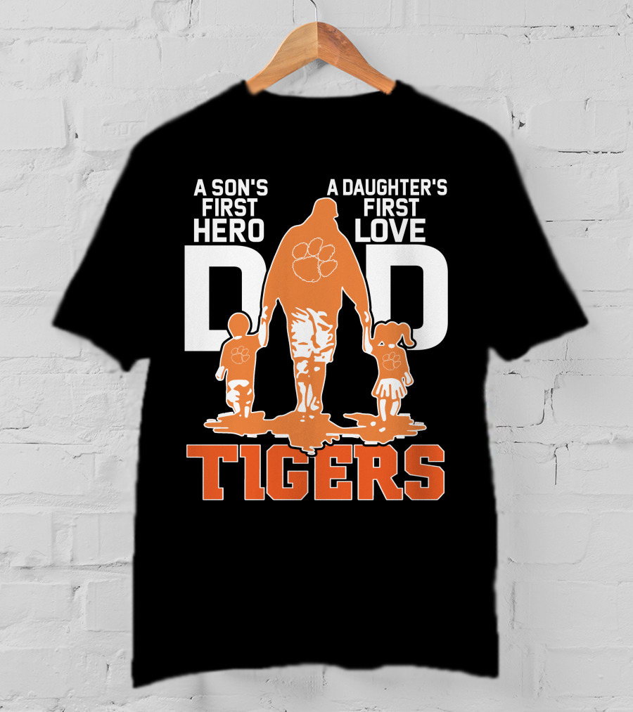 Dadhero Clemson Tigers A Son's First Hero A Daughter's First Love T-Shirt