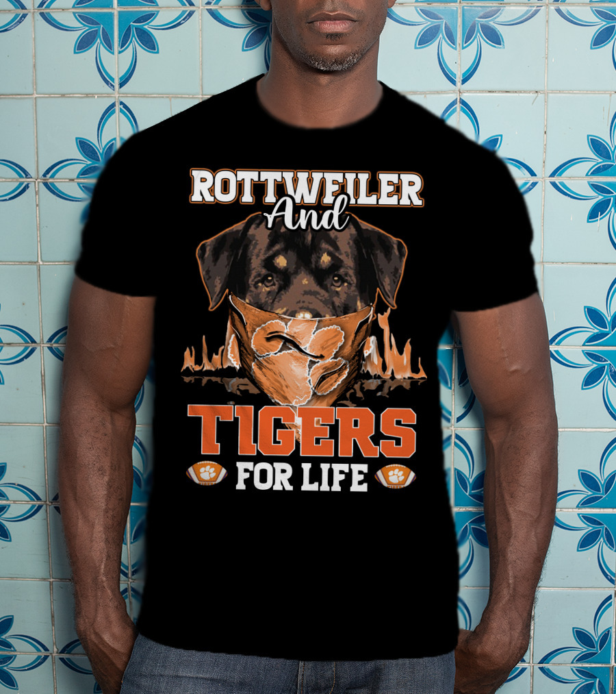 Rottweiler And Tigers For Life Clemson T-Shirt
