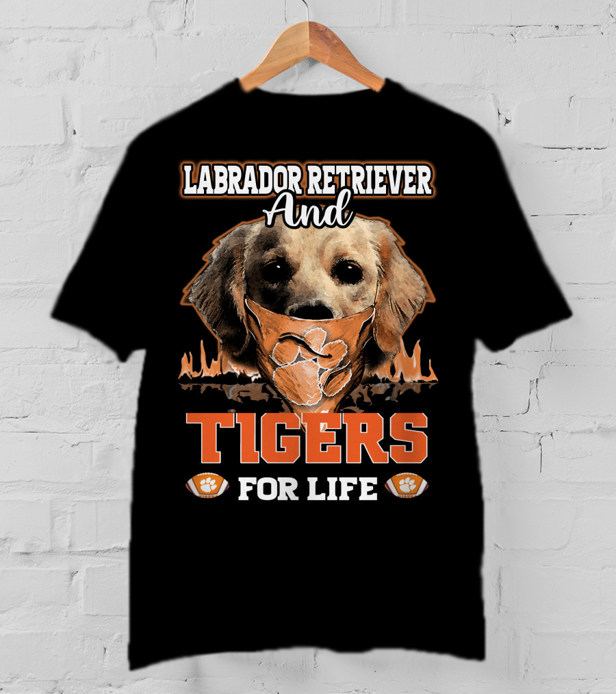 Labrador Retriever And Clemson Tigers For Life T-Shirt