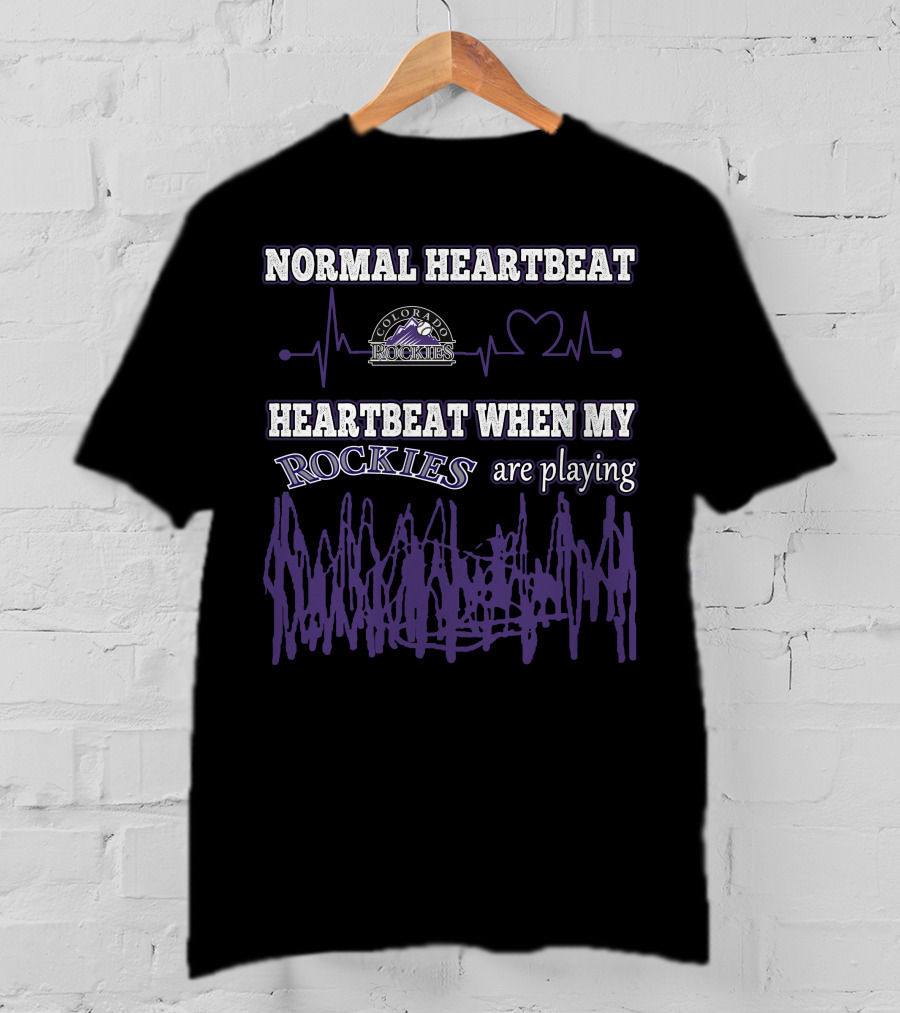 Normal Heartbeat Colorado Rockies Heartbeat When My Rockies Are Playing T-Shirt