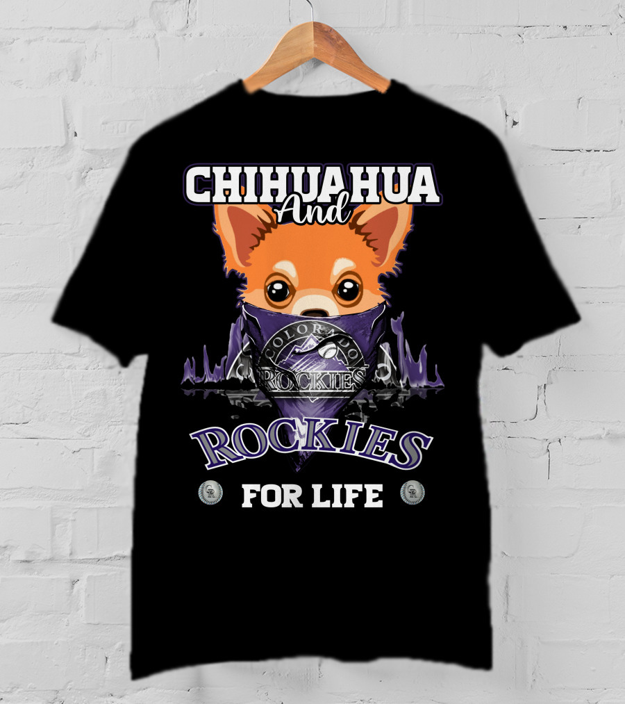Chihuahua And Colorado Rockies For Life T-Shirt