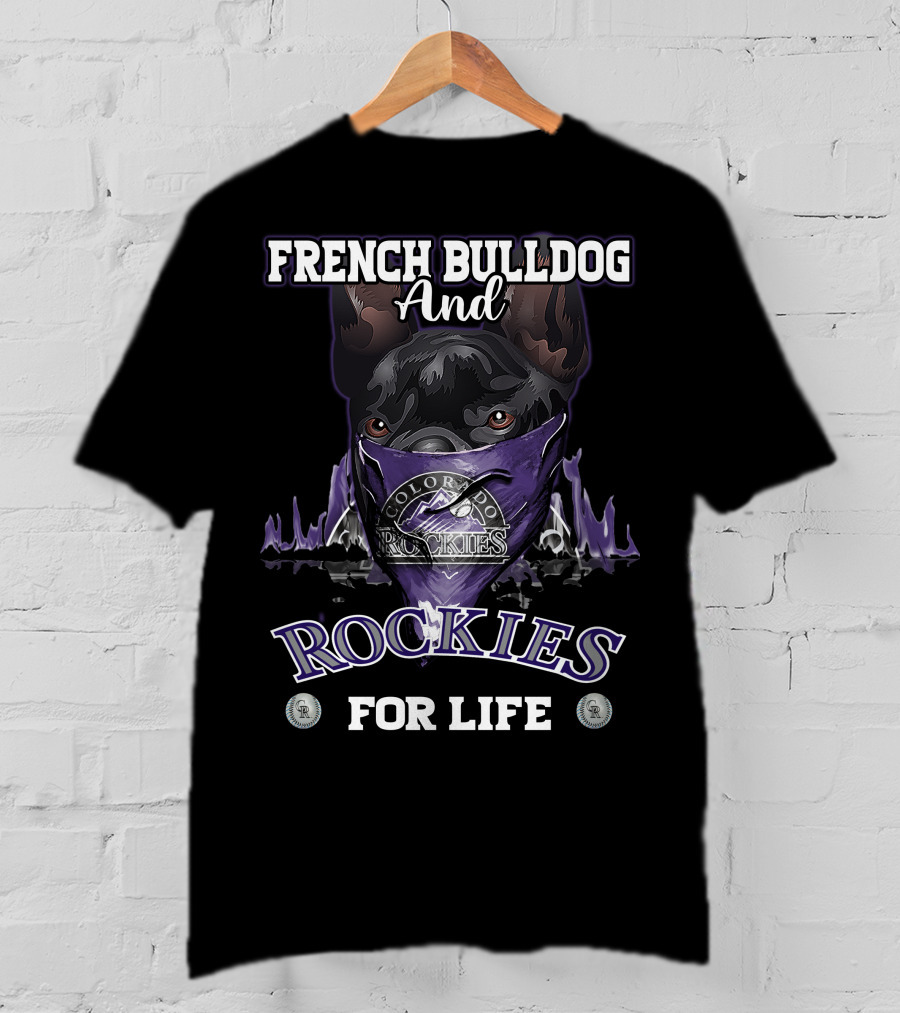 French Bulldog And Colorado Rockies For Life T-Shirt