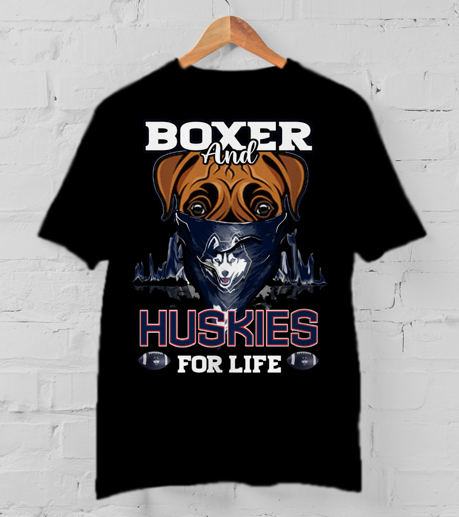 Boxer And Huskies For Life Connecticut Football T-Shirt