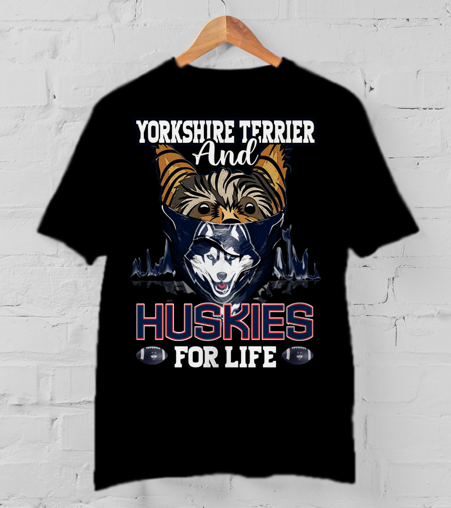 Yorkshire Terrier And Huskies For Life T-Shirt