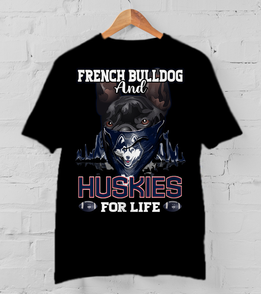 French Bulldog And Huskies For Life Connecticut T-Shirt