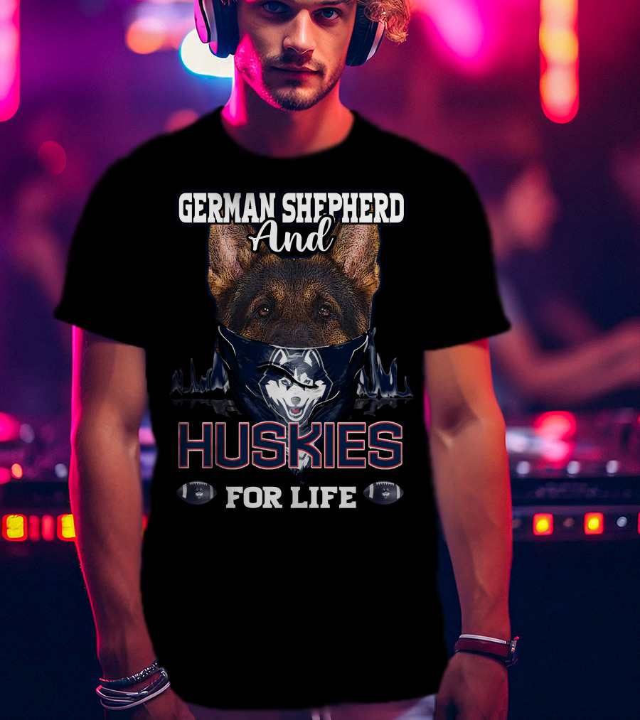 German Shepherd And Huskies For Life T-Shirt