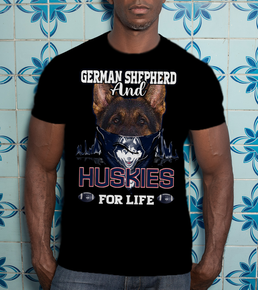 German Shepherd And Huskies For Life T-Shirt