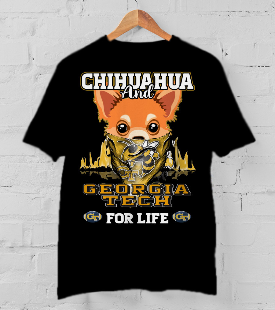 Chihuahua And Georgia Tech For Life Yellow Jackets T-Shirt