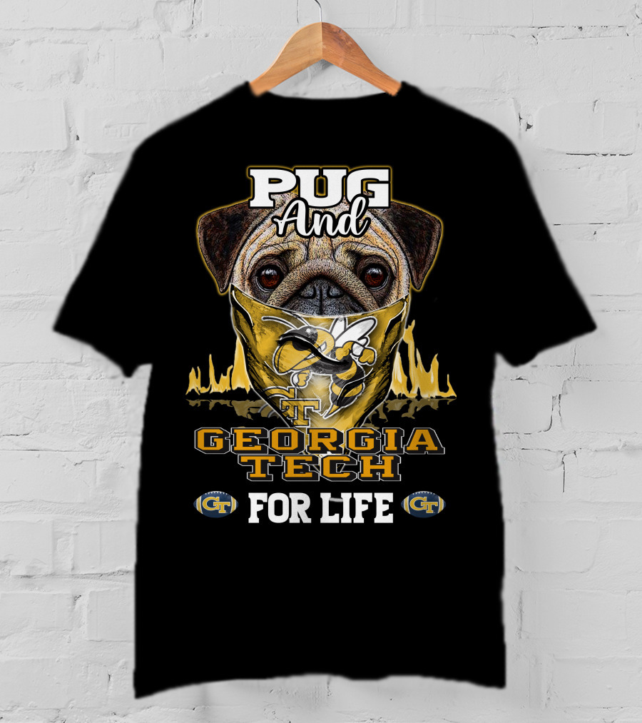 Pug And Georgia Tech Yellow Jackets GT For Life T-Shirt