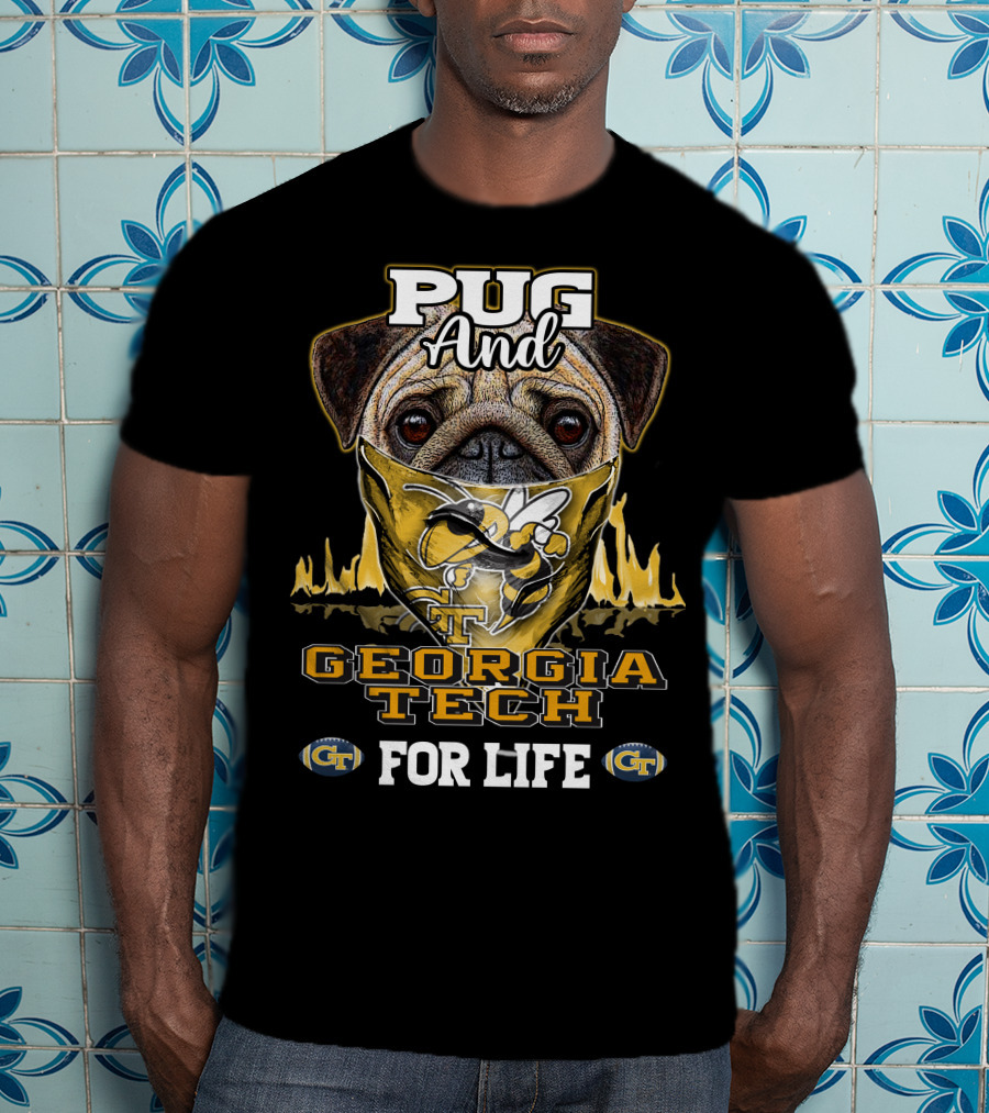 Pug And Georgia Tech Yellow Jackets GT For Life T-Shirt