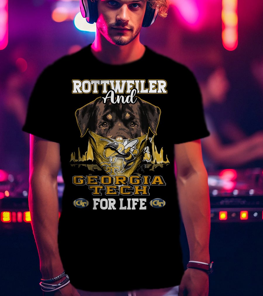 Rottweiler And Georgia Tech Yellow Jackets For Life T-Shirt