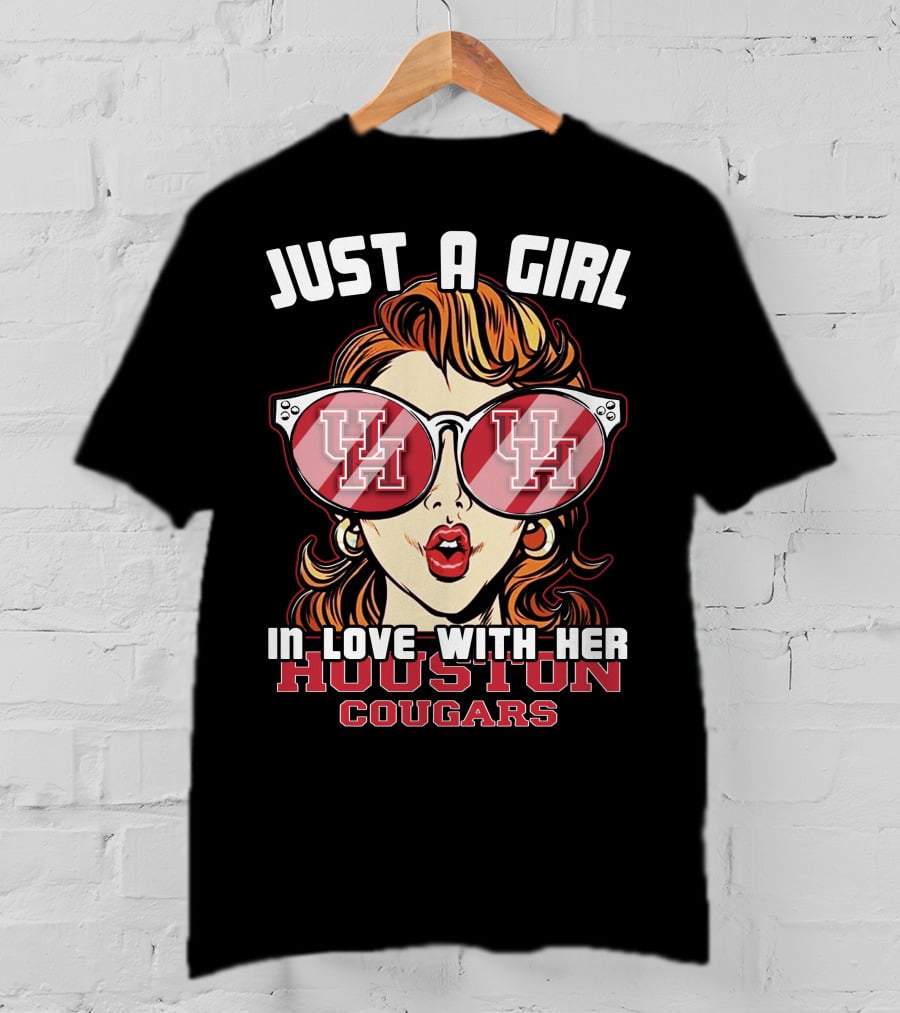 Just A Girl IN Love With Her Houston Cougars T-Shirt