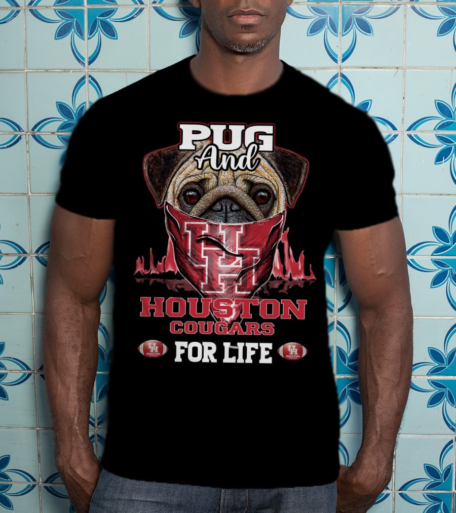 Pug And Houston Cougars For Life T-Shirt