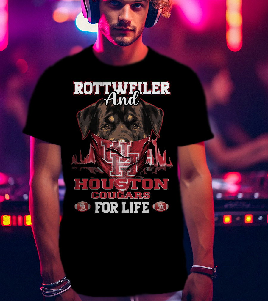 Rottweiler And Houston Cougars For Life Football T-Shirt