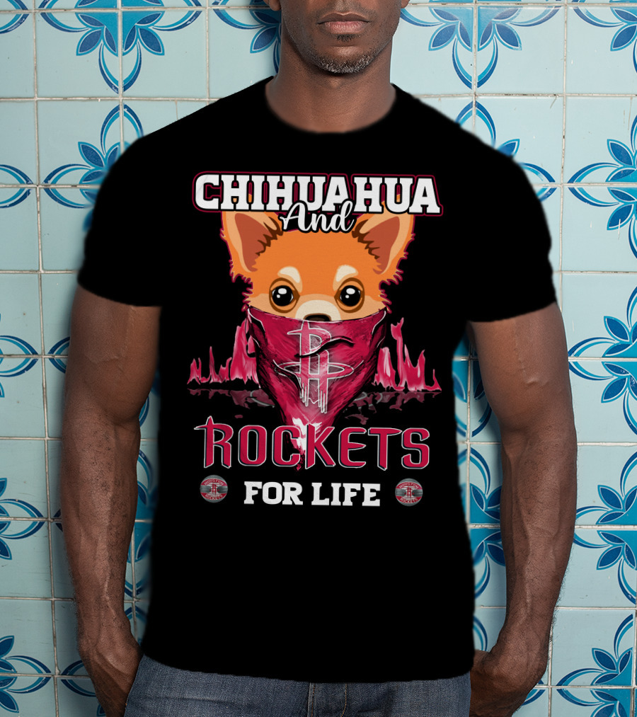 Chihuahua And Rockets For Life T-Shirt