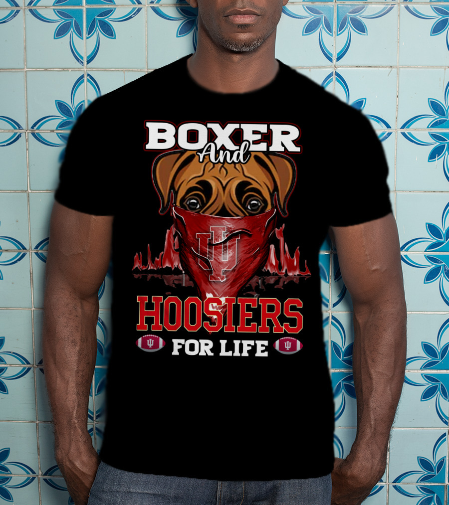 Boxer And Hoosiers For Life Indiana University IU Football Fan Elements T-Shirt