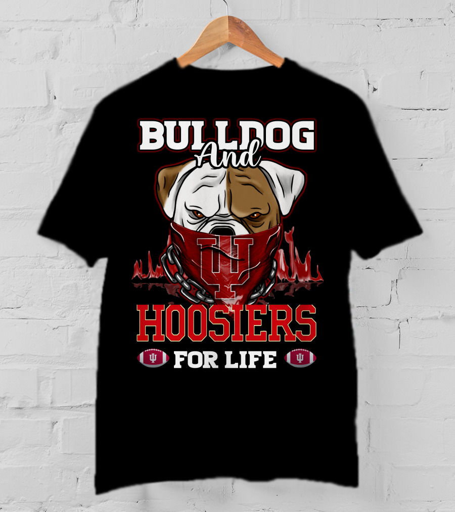 Bulldog And Hoosiers For Life T-Shirt
