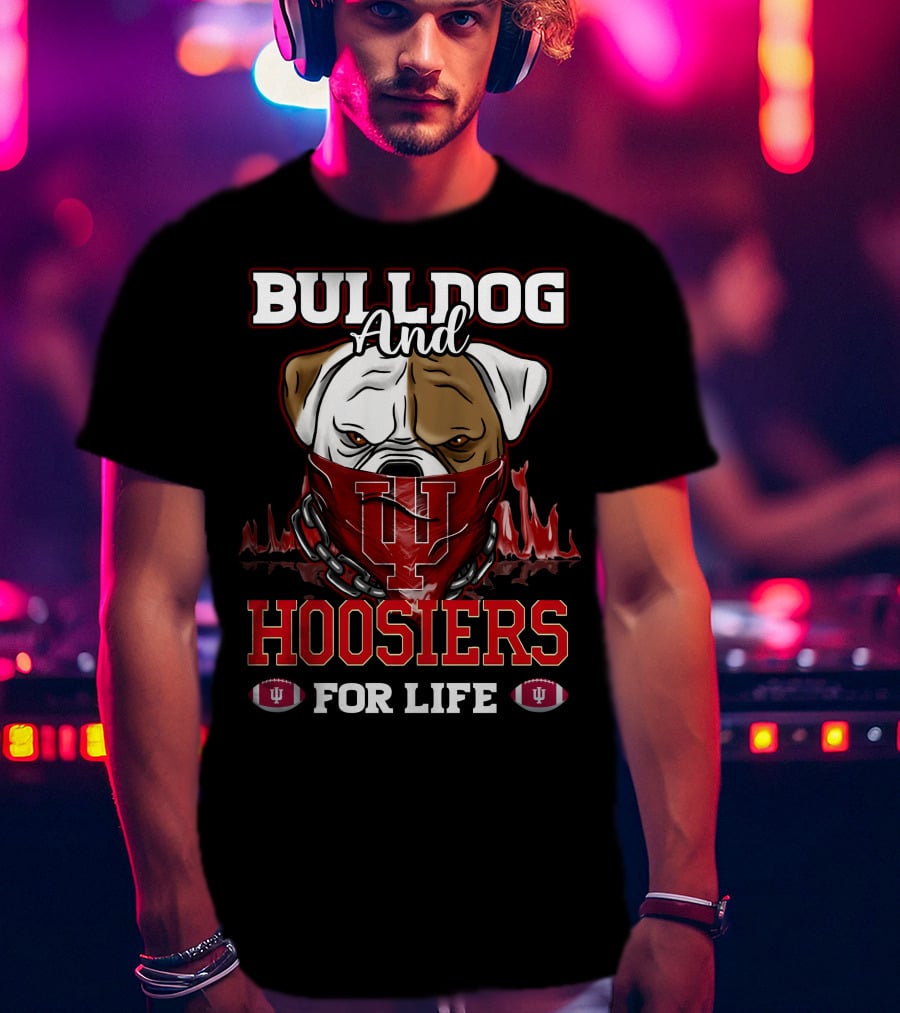 Bulldog And Hoosiers For Life T-Shirt
