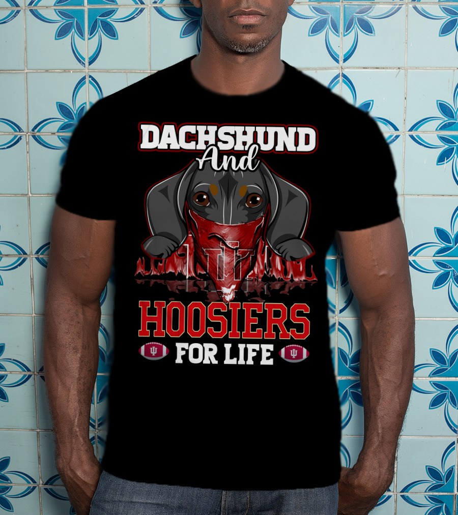 Dachshund And Hoosiers For Life Indiana Football T-Shirt