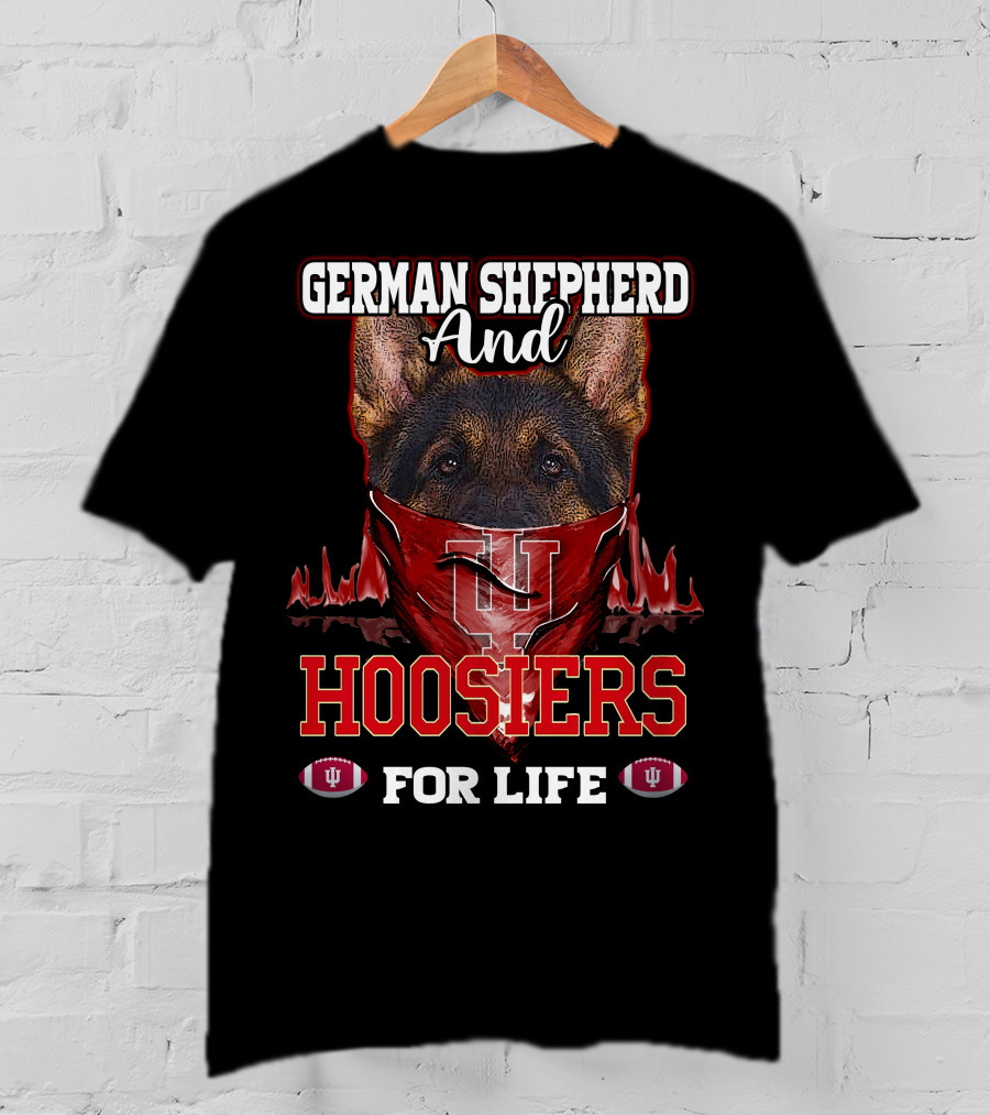 German Shepherd And Indiana Hoosiers For Life T-Shirt