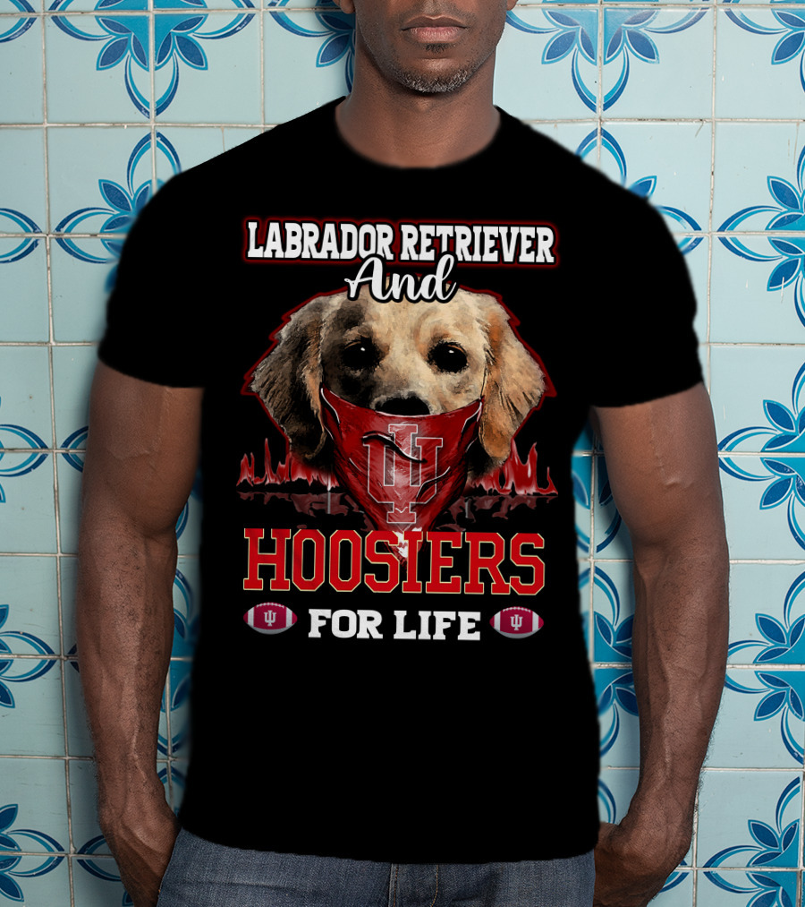 Labrador Retriever And Hoosiers For Life T-Shirt