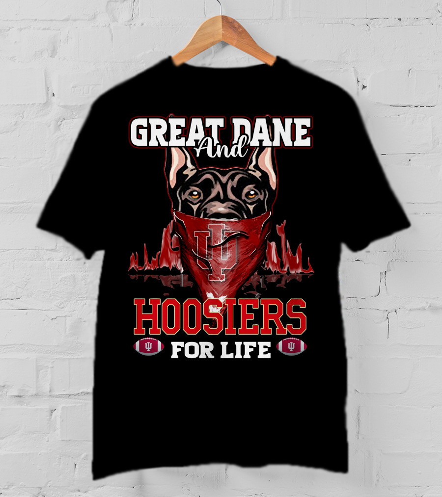 Great Dane And Hoosiers For Life Indiana University Football T-Shirt