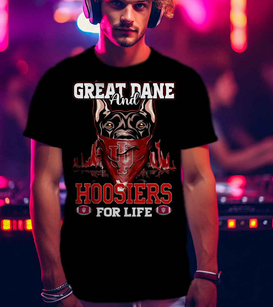 Great Dane And Hoosiers For Life Indiana University Football T-Shirt