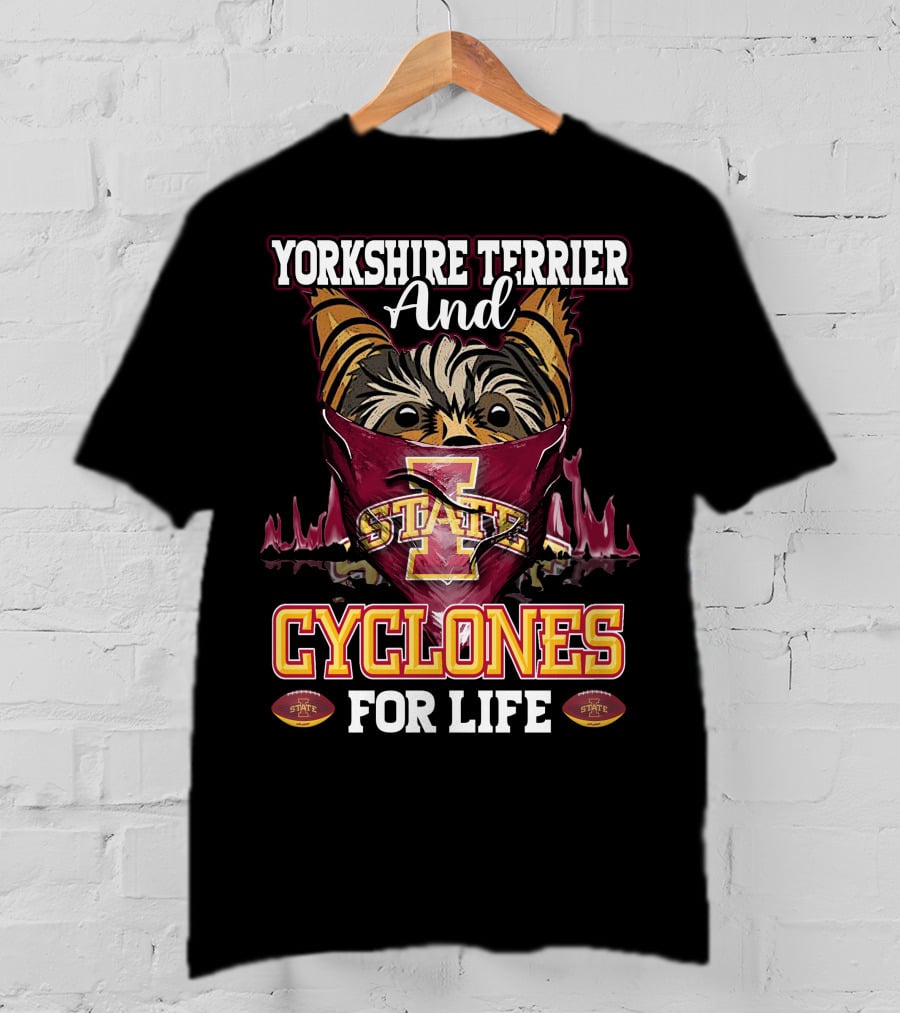 Yorkshire Terrier And Iowa State Cyclones For Life T-Shirt