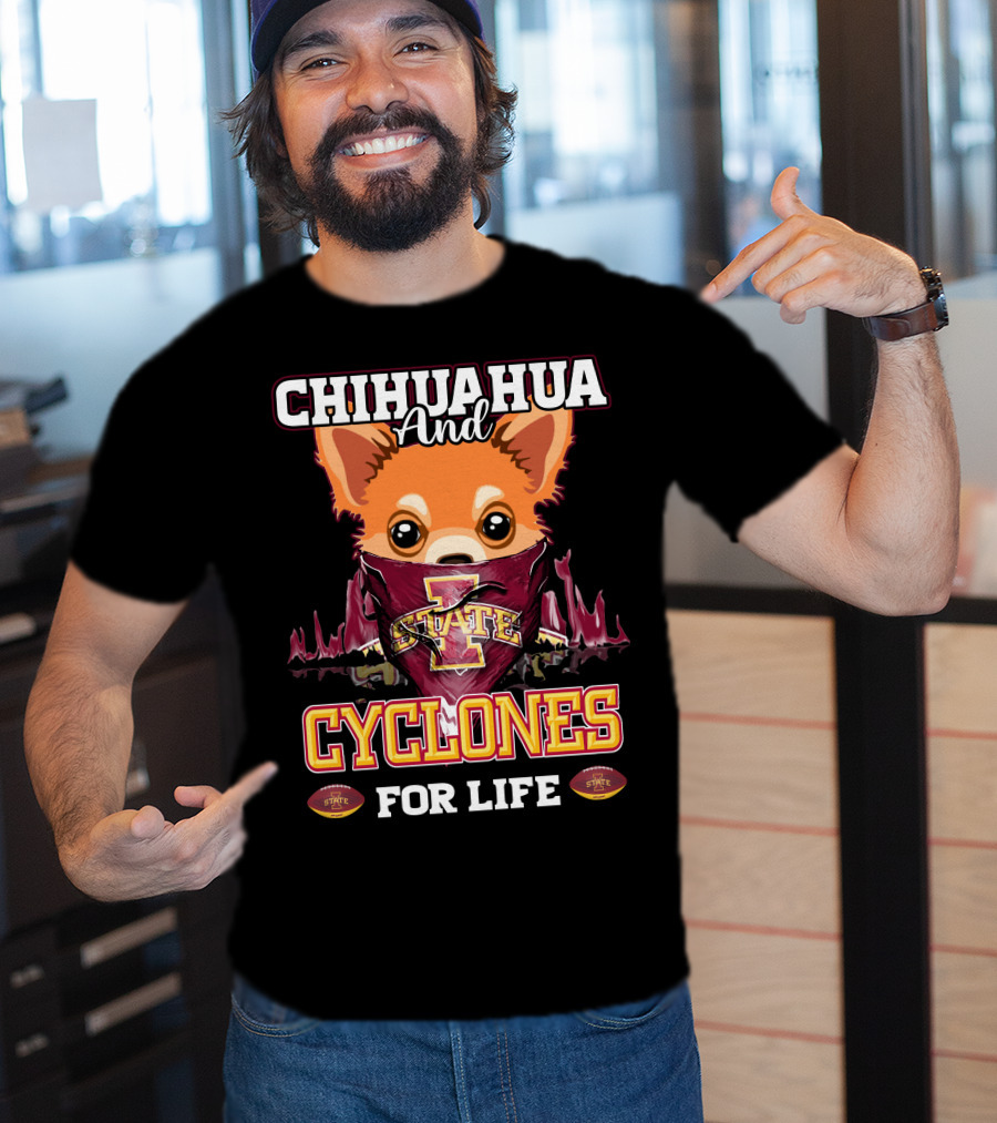Chihuahua And Cyclones For Life Iowa State T-Shirt