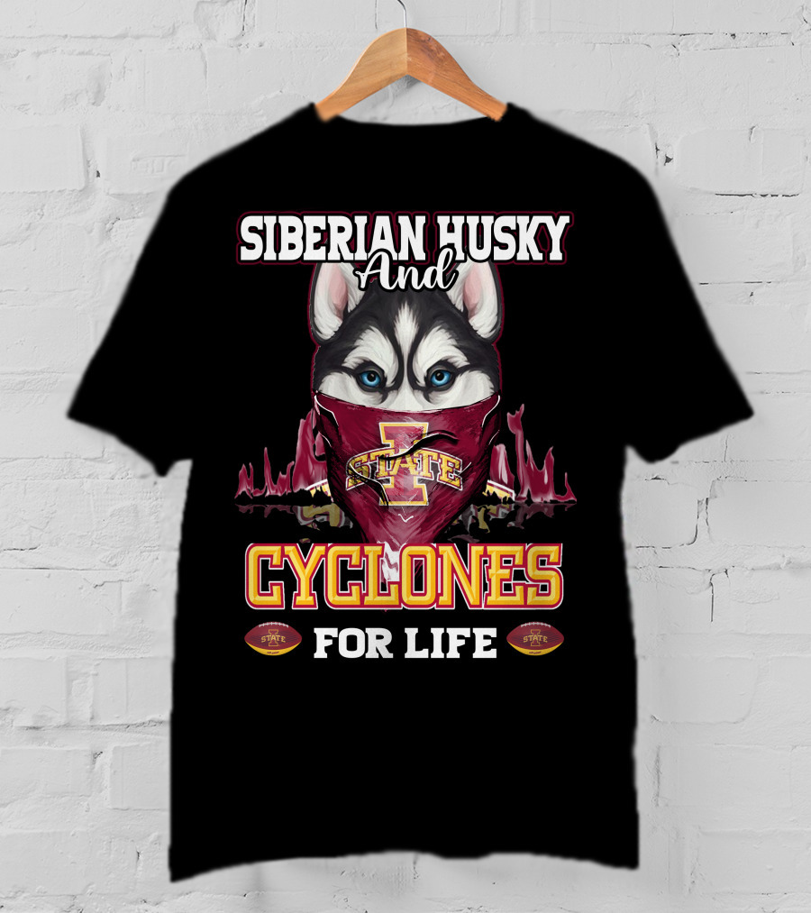 Siberian Husky And Iowa State Cyclones For Life T-Shirt