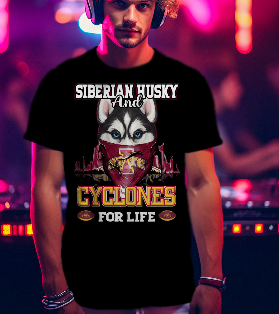 Siberian Husky And Iowa State Cyclones For Life T-Shirt